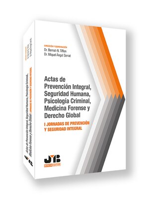 cover image of Actas de Prevención Integral, Seguridad Humana, Psicología Criminal, Medicina Forense y Derecho Global
